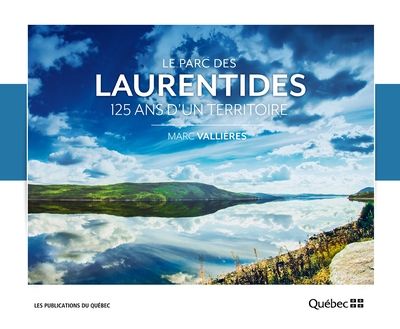 Le Parc des Laurentides :...