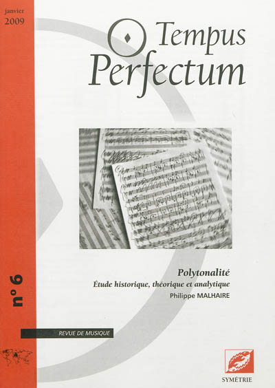 Tempus perfectum : revue de musique, n° 6. Polytonalité : étude historique, théorique et analytique