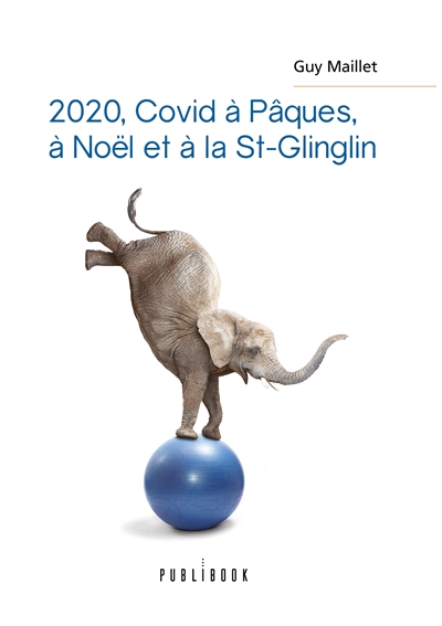 2020, covid à pâques, à noël et à la st glinglin