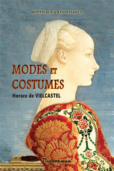 Modes et costumes : Moyen Age et Renaissance