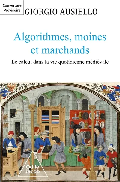 Algorithmes, moines et marchands : le calcul dans la vie quotidienne médiévale