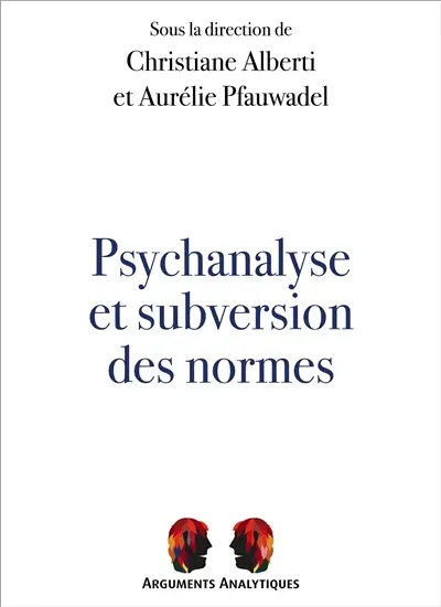 Psychanalyse et subversion des normes