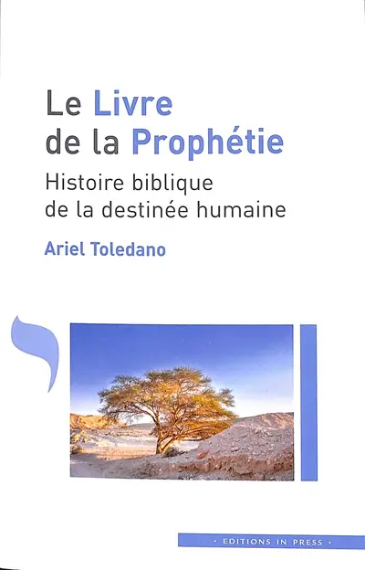 Le livre de la prophétie : histoire biblique de la destinée humaine