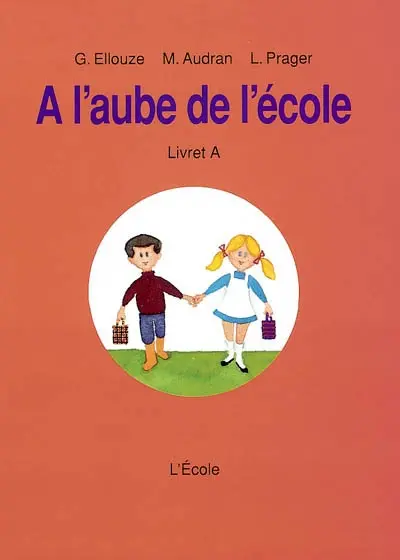 A l'aube de l'école : livret A
