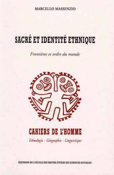 Sacré et identité ethnique : frontières et ordre du monde