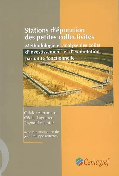 Stations d'épuration des petites collectivités : méthodologie et analyse des coûts d'investissement et d'exploitation par unité fonctionnelle