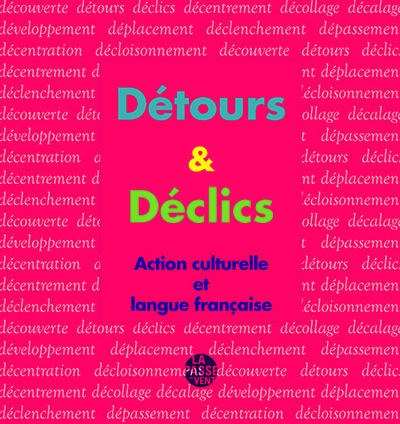 Détours & déclics : action culturelle et langue française