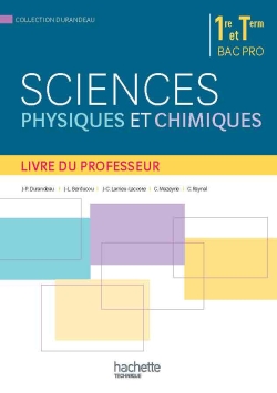 Sciences physiques et chimiques, 1re et terminale bac pro : livre du professeur