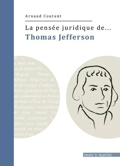 La pensée juridique de... Thomas Jefferson