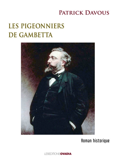 Les pigeonniers de Gambetta : roman historique