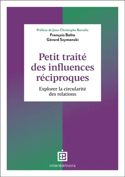 Petit traité des influences réciproques : explorer la circularité des relations
