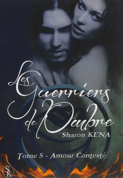 Les guerriers de l'ombre. Vol. 5. Amour contesté