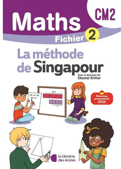 Maths, la méthode de Singapour, CM2 : fichier 2