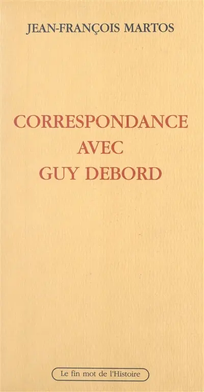 Correspondance avec Guy Debord