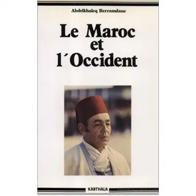 Le Maroc et l'Occident : 1800-1974