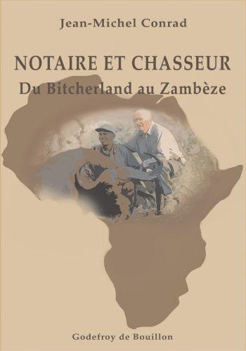 Notaire et chasseur : du Bitcherland au Zambèze