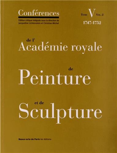 Conférences de l'Académie royale de peinture et de sculpture. Vol. 5-2. 1747-1752