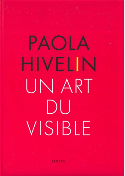 Paola Hivelin : un art du visible