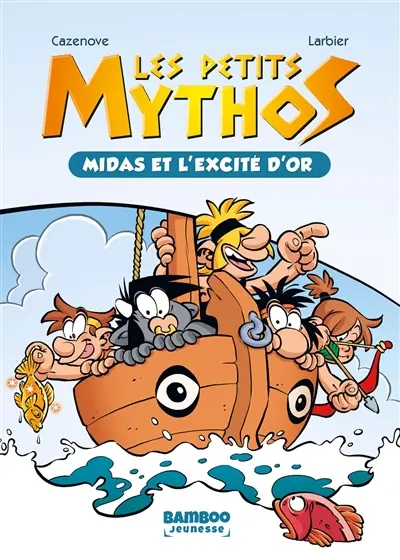 Les petits Mythos. Vol. 2. Midas et l'excité d'or