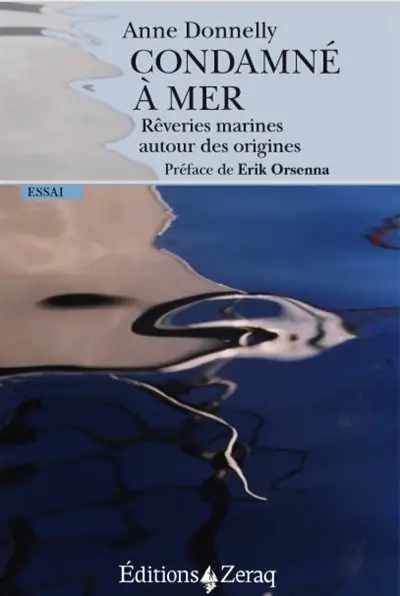 Condamné à mer : rêveries marines autour des origines