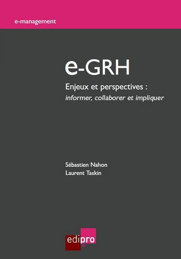 e-GRH : enjeux et perspectives : informer, collaborer et impliquer