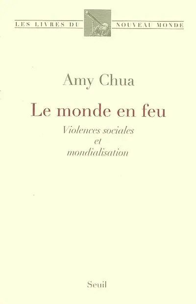 Le monde en feu : violences sociales et mondialisation
