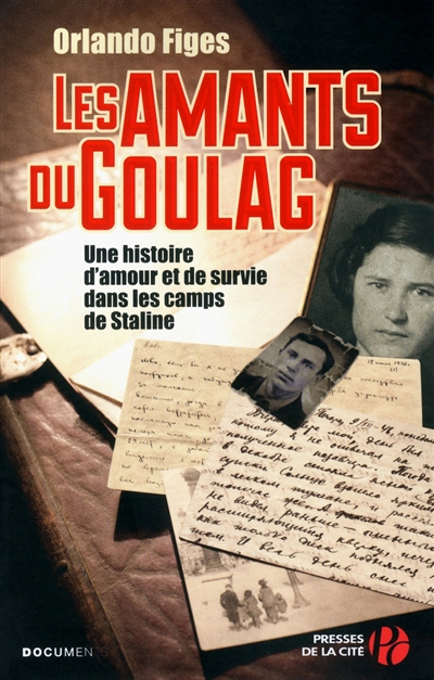 Les amants du Goulag : une histoire d'amour et de survie dans les camps de Staline