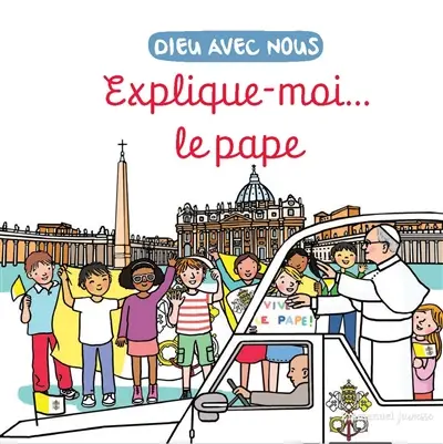 Dieu avec nous : explique moi... le pape