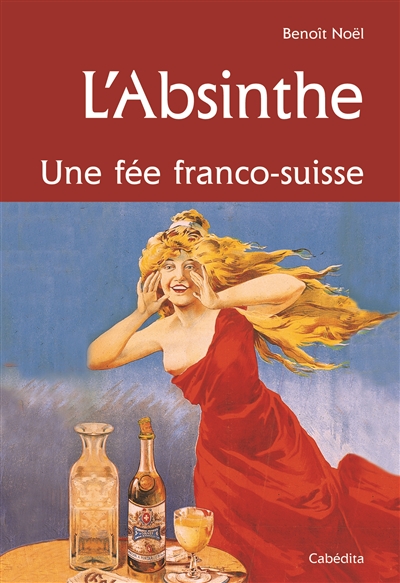 L'absinthe : une fée franco-suisse