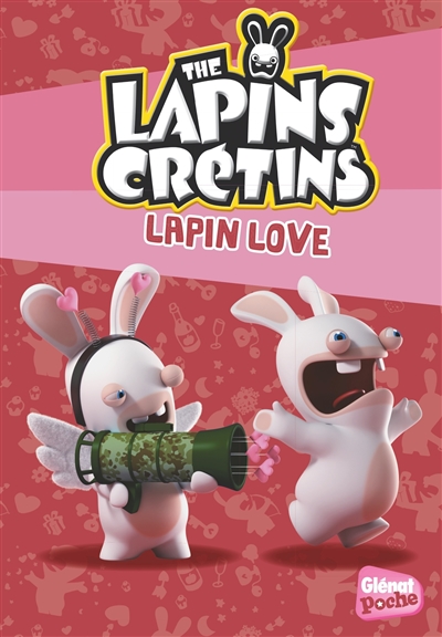 The lapins crétins. Vol. 15. Lapin love