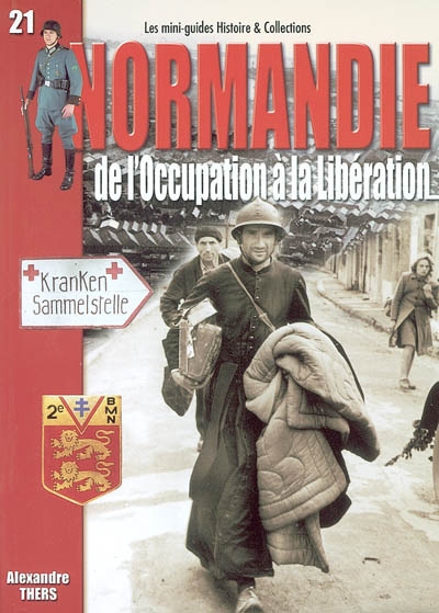 La Normandie : de l'Occupation à la libération, 1940-1944