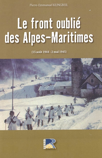 Le front oublié des Alpes-Maritimes, 15 août 1944-2 mai 1945