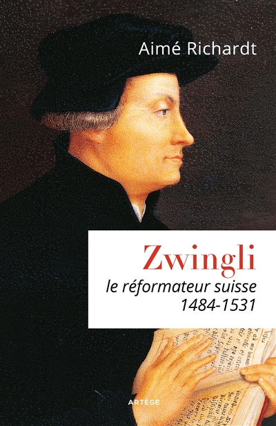 Zwingli, le réformateur suisse (1484-1531)