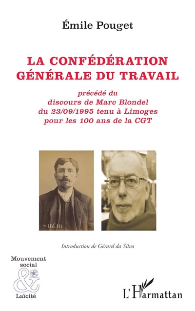 La Confédération générale du travail. Discours de Marc Blondel du 23-09-1995 tenu à Limoges pour les 100 ans de la CGT