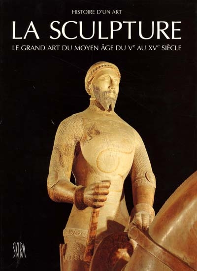 La Sculpture : le prestige de l'Antiquité, du VIIe siècle avant J.-C. au Ve siècle après J.-C.