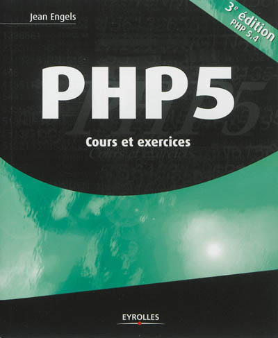 PHP 5 : cours et exercices : PHP 5.4