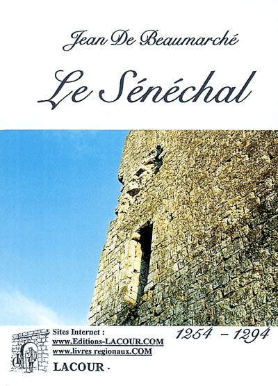 Le sénéchal, 1254-1294