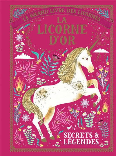 La licorne d'or : secrets & légendes