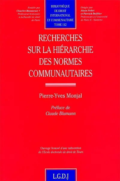 Recherches sur la hiérarchie des normes communautaires