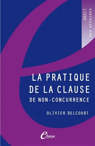La pratique de la clause de non-concurrence