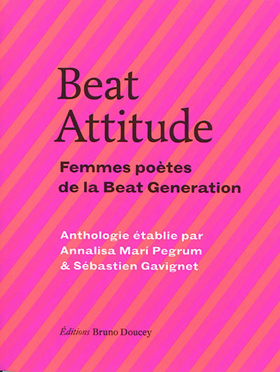Beat attitude : femmes poètes de la Beat generation