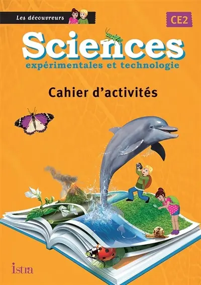 Sciences expérimentales et technologie CE2 : cahier d'activités