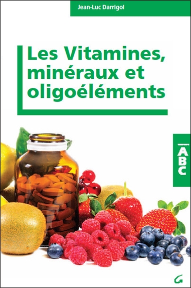 Les vitamines, minéraux et oligoéléments
