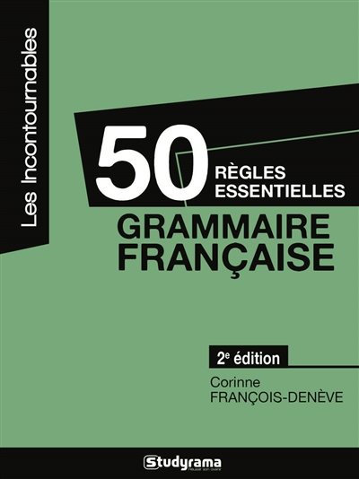 50 règles essentielles : grammaire française