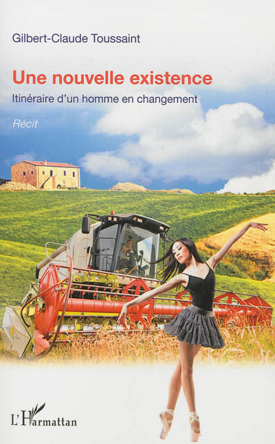 Une nouvelle existence : itinéraire d'un homme en changement