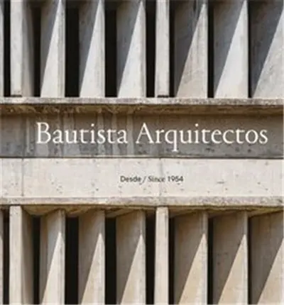 Bautista Arquitectos : Since 1954