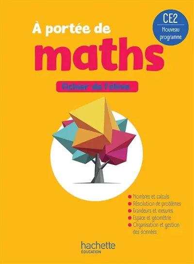 A portée de maths CE2 : fichier de l'élève : nouveau programme