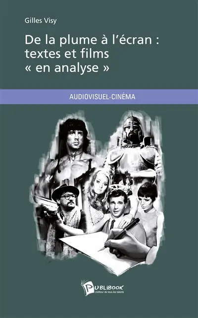 De la plume à l'écran : textes et films en analyse