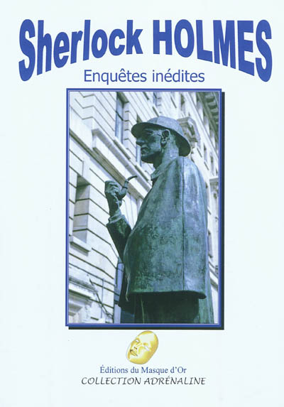 Sherlock Holmes : enquêtes inédites