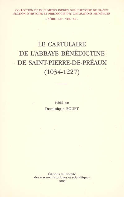 le cartulaire de l'abbaye bénédictine de saint-pierre-de-préaux (1034-1227)
